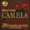 Camela - Bella Luc&#237;a: 26 Canciones De Amor [CD2]