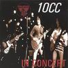 10cc - King Biscuit Flower Hour Presents 10cc