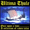 Ultima Thule - Ones Upon A Time - A Collection Of Raven Tales
