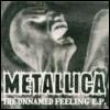 Metallica - Unnamed Feeling E.P.
