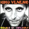 Kiko Veneno - Echate Un Cantecito