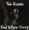The Klinik - Face to Face - Fever