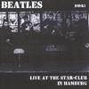 The Beatles - Live At The Star-Club In Hamburg [CD 1]