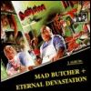 Destruction - Mad Butcher / Eternal Devastation