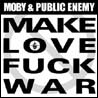 Moby - Make Love Fuck War