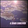 E-Town Concrete - The Second Coming