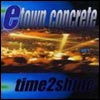E-Town Concrete - Time2Shine