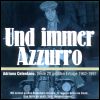 Adriano Celentano - Und Immer Azzuro: Seine 20 Grossen Erfolge 1962-1997