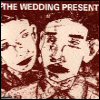 The Wedding Presents - Why Are You Being So Reasonable Now?